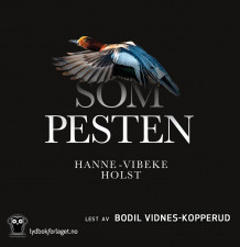 Som pesten av Hanne-Vibeke Holst (Nedlastbar lydbok)
