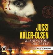Washingtondekretet av Jussi Adler-Olsen (Lydbok-CD)