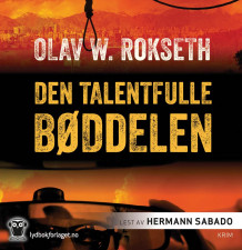 Den talentfulle bøddelen av Olav W. Rokseth (Lydbok-CD)