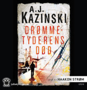 Drømmetyderens død av A.J. Kazinski (Lydbok-CD)