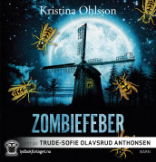 Zombiefeber av Kristina Ohlsson (Lydbok-CD)