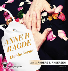 Liebhaberne av Anne B. Ragde (Lydbok-CD)