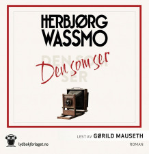 Den som ser av Herbjørg Wassmo (Lydbok-CD)