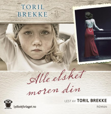 Alle elsket moren din av Toril Brekke (Lydbok-CD)
