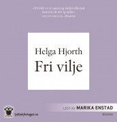 Fri vilje av Helga Hjorth (Lydbok-CD)