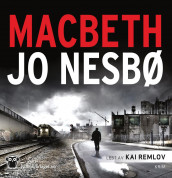 Macbeth av Jo Nesbø (Lydbok-CD)