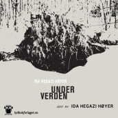 Under verden av Ida Hegazi Høyer (Nedlastbar lydbok)
