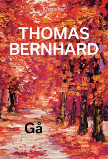 Gå av Thomas Bernhard (Heftet)