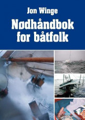 Nødhåndbok for båtfolk av Jon Winge (Innbundet)