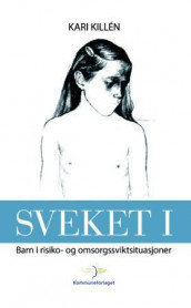 Sveket I av Kari Killén (Heftet)