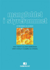 Mangfoldet i styrerommet av Lilliann Andreassen, Kirsti Kierulf, Kate Rodin og Elbjørg Gui Standal (Heftet)