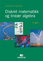 Diskret matematikk og lineær algebra av Frede Frisvold og Per-Even Kleive (Heftet)