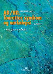 AD/HD, Tourettes syndrom og narkolepsi av Gerd Strand (Heftet)