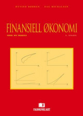Finansiell økonomi av Øyvind Bøhren og Dag Michalsen (Innbundet)