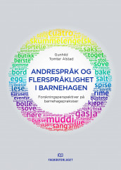 Andrespråk og flerspråklighet i barnehagen av Gunhild Tomter Alstad (Heftet)