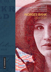 Norges Bank 1816-2016 av Jan Thomas Kobberrød, Einar Lie, Gjermund Forfang Rongved og Eivind Thomassen (Innbundet)
