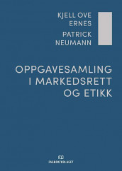Oppgavesamling i markedsrett og etikk av Kjell Ove Ernes og Patrick Neumann (Heftet)