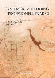 Systemisk veiledning i profesjonell praksis av Inger Ulleberg og Per Jensen (Heftet)