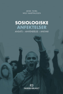 Sosiologiske anfektelser av Aksel Tjora og Willy Martinussen (Heftet)