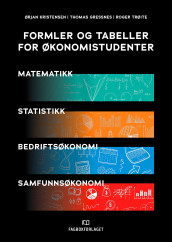 Formler og tabeller for økonomistudenter av Thomas Gressnes, Ørjan Kristensen og Roger Trøite (Heftet)