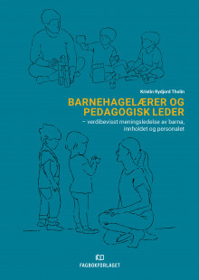 Barnehagelærer og pedagogisk leder av Kristin Rydjord Tholin (Heftet)