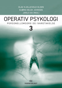 Operativ psykologi 3 av Olav Kjellevold Olsen, Bjørn Helge Johnsen og Jarle Eid (Heftet)