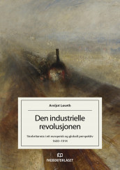 Den industrielle revolusjonen av Arnljot Løseth (Heftet)