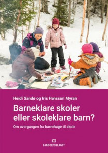 Barneklare skoler eller skoleklare barn? av Heidi Sandø og Iris Hansson Myran (Ebok)