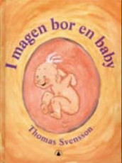 I magen bor en baby av Thomas Svensson (Innbundet)