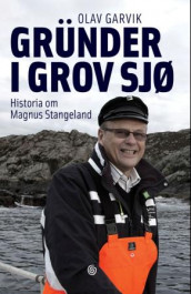 Gründer i grov sjø av Olav Garvik (Innbundet)