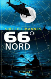 66° nord av Siri Lill Mannes (Ebok)