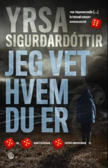 Jeg vet hvem du er av Yrsa Sigurðardóttir (Ebok)