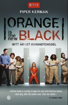 Orange is the new black av Piper Kerman (Innbundet)