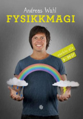 Fysikkmagi av Andreas Wahl (Heftet)