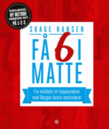 Få 6 i matte av Skage Hansen (Innbundet)