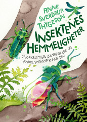 Insektenes hemmeligheter av Anne Sverdrup-Thygeson (Innbundet)