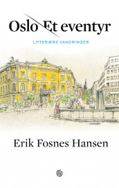 Oslo - et eventyr av Erik Fosnes Hansen (Ebok)