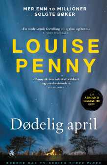 Dødelig april av Louise Penny (Heftet)