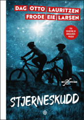 Stjerneskudd av Frode Eie Larsen og Dag Otto Lauritzen (Innbundet)