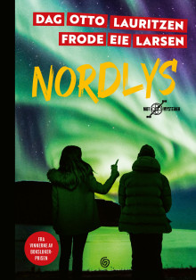 Nordlys av Dag Otto Lauritzen og Frode Eie Larsen (Innbundet)