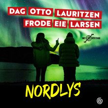 Nordlys av Dag Otto Lauritzen og Frode Eie Larsen (Nedlastbar lydbok)