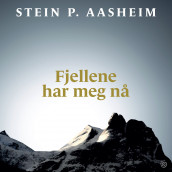 Fjellene har meg nå av Stein P. Aasheim (Nedlastbar lydbok)