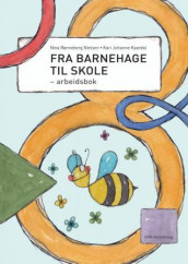 Fra barnehage til skole av Kari Johanne Kaardal og Nina Rønneberg Nielsen (Heftet)