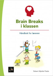 Brain breaks i klassen av Robert Mjelde Flatås (Heftet)