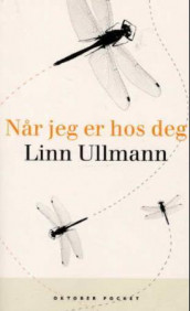 Når jeg er hos deg av Linn Ullmann (Heftet)