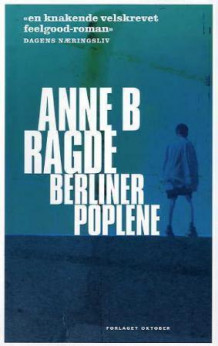 Berlinerpoplene av Anne B. Ragde (Heftet)