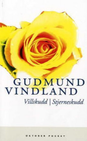 Villskudd ; Stjerneskudd av Gudmund Vindland (Heftet)