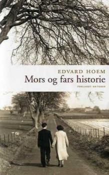 Mors og fars historie av Edvard Hoem (Innbundet)