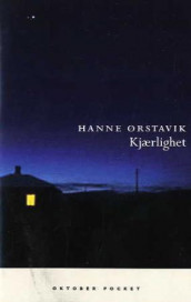Kjærlighet av Hanne Ørstavik (Heftet)