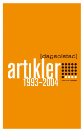 Artikler 1993-2004 av Dag Solstad (Innbundet)